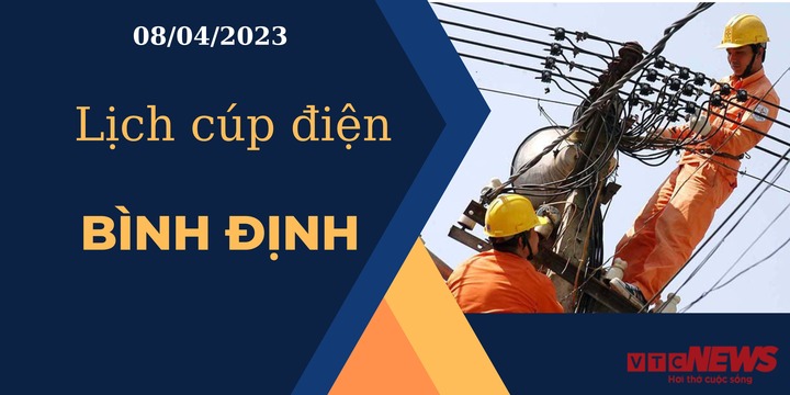 Lịch cúp điện hôm nay tại Bình Định ngày 08/04/2023 - 1