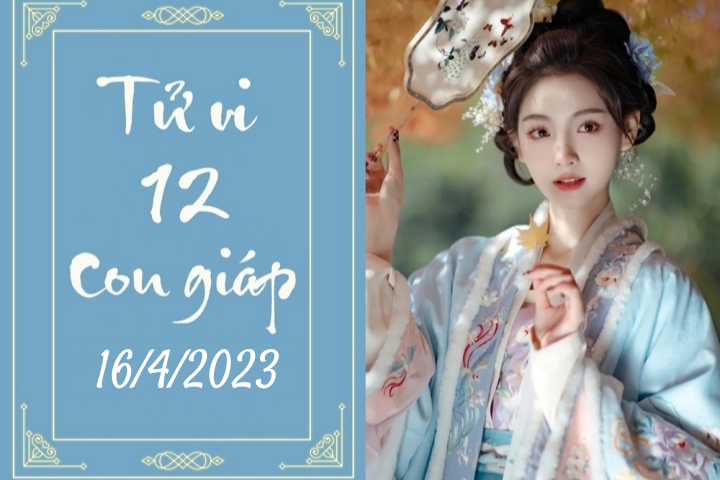 Tử vi vui 12 con giáp hôm nay ngày 16/4/2023: Sửu thăng hoa, Tỵ ba hoa - 1