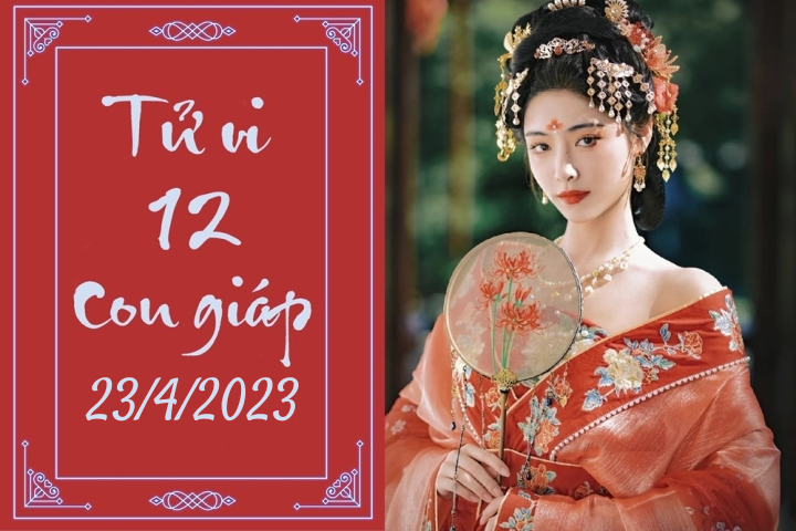 Tử vi vui 12 con giáp hôm nay ngày 23/4/2023: Mão yếu đuối, Thân may mắn - 1