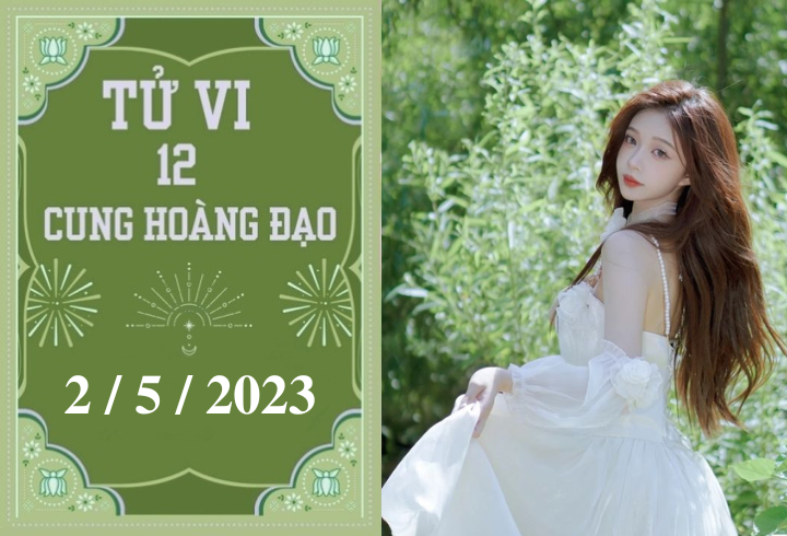 Tử vi vui 12 cung hoàng đạo ngày 2/5: Ma Kết thuận lợi, Song Ngư mệt mỏi - 1
