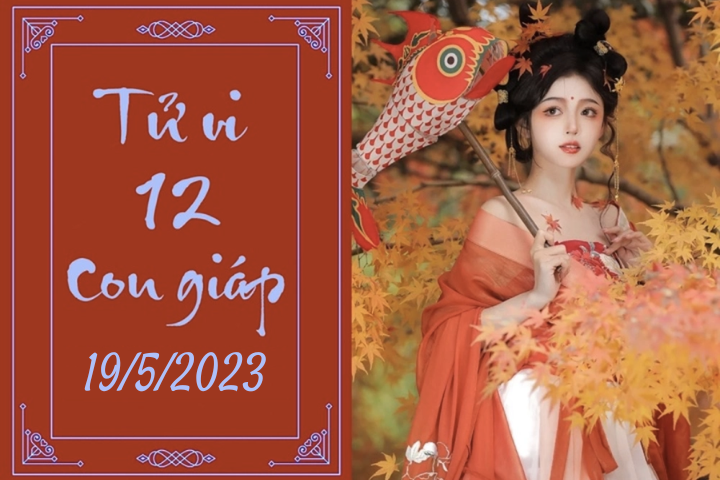 Tử vi vui 12 con giáp hôm nay ngày 19/5/2023: Thìn suy nhược, Dần độc lập - 1