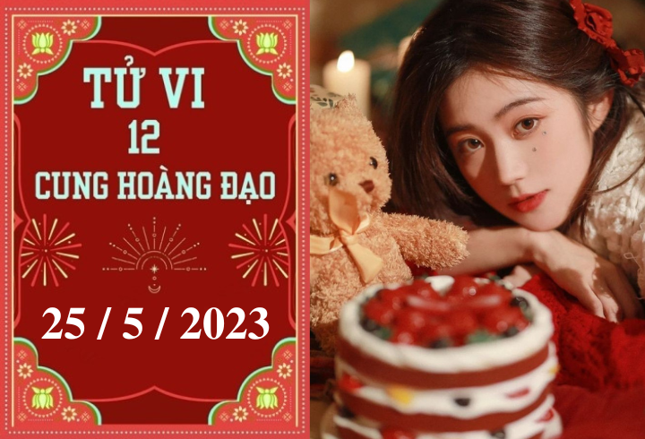 Tử vi vui 12 cung hoàng đạo ngày 25/5: Kim Ngưu sáng tạo, Bạch Dương áp lực - 1