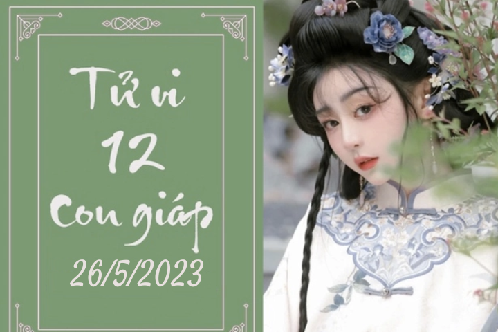Tử vi vui 12 con giáp hôm nay ngày 26/5/2023: Mão năng lượng, Dậu bận rộn - 1