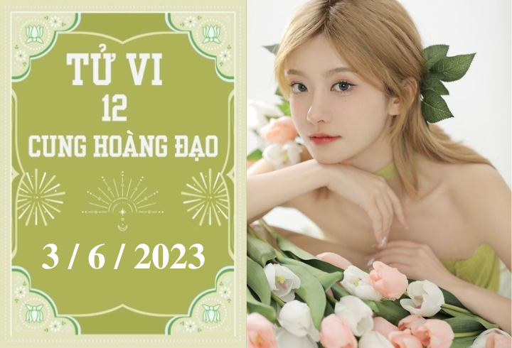 Tử vi vui 12 cung hoàng đạo ngày 3/6: Sư Tử hãy tin bản thân, Thiên Bình bi quan - 1