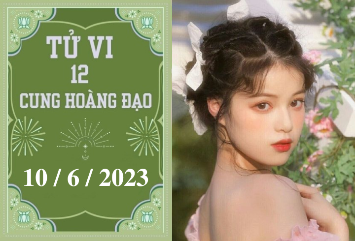 Tử vi vui 12 cung hoàng đạo ngày 10/6: Bọ Cạp hãy kiên định, Song Tử mạo hiểm - 1