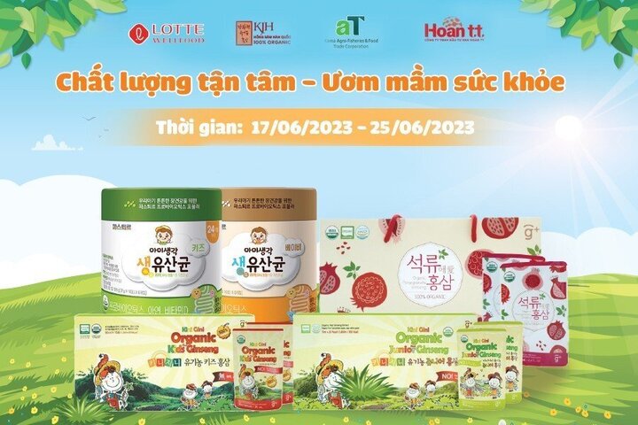 Chương trình “Chất lượng tận tâm - Ươm mầm sức khỏe” diễn ra từ 17/06/2023 - 25/06/2023.