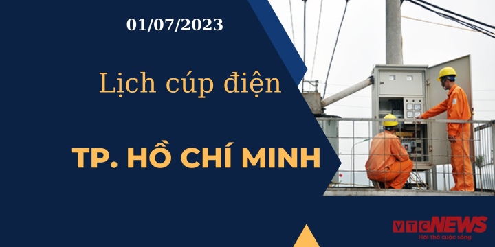 Lịch cúp điện hôm nay ngày 01/07/2023 tại TP.HCM