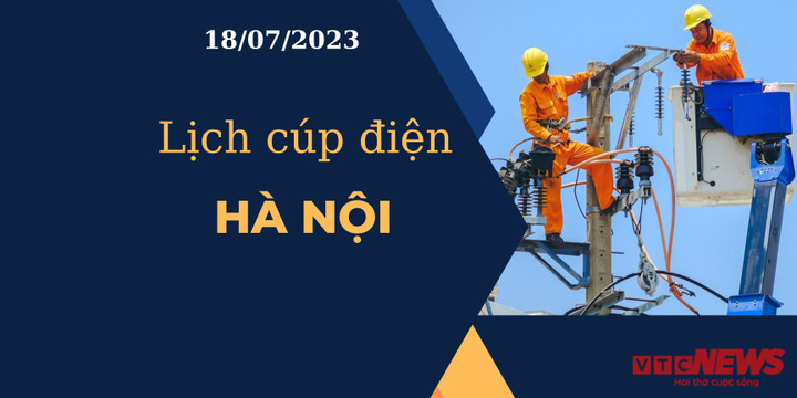 Lịch cúp điện Hà Nội ngày 18/07/2023