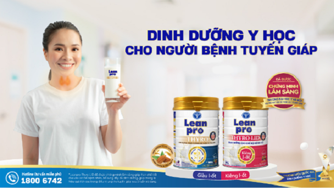 Leanpro Thyro và Leanpro Thyro LID - dinh dưỡng hỗ trợ cho người bệnh tuyến giáp.