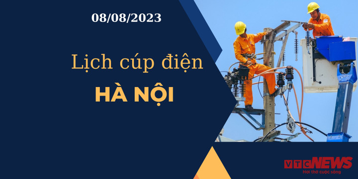 Lịch cúp điện Hà Nội ngày 08/08/2023
