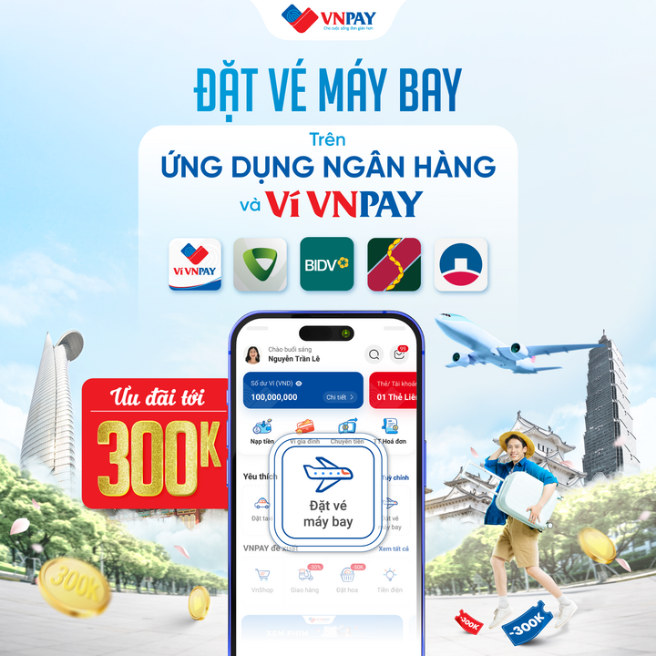 Hàng loạt ưu đãi đặt vé máy bay ưu đãi tới 300.000 đồng trên ứng dụng ngân hàng và ví VNPAY. (Ảnh: VNPAY)