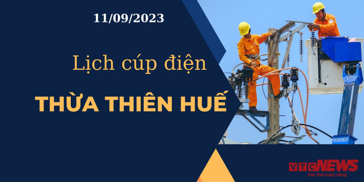 Lịch cúp điện Thừa Thiên Huế ngày 11/09/2023
