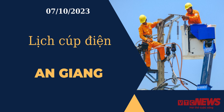 Lịch cúp điện An Giang ngày 07/10/2023