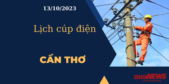 Lịch cúp điện Cần Thơ ngày 13/10/2023