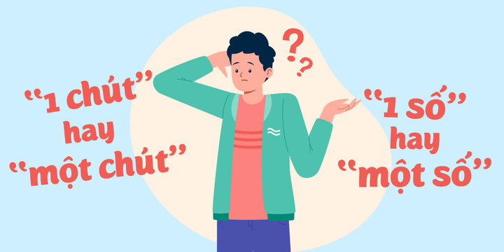 Nhiều người không hiểu sự khác nhau giữa "một" và "1" trong các từ này. (Minh họa: Huy Mạnh)