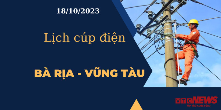 Lịch cúp điện Bà Rịa - Vũng Tàu ngày 18/10/2023