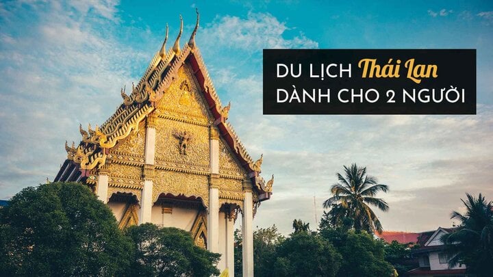 Nếu bạn đang muốn tìm điểm đến lãng mạn mà thú vị cho 2 người, một chuyến du lịch Thái Lan sẽ là lựa chọn hoàn hảo.