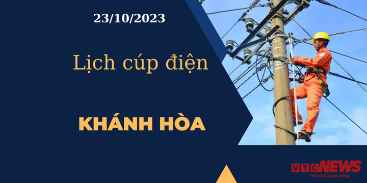 Lịch cúp điện Khánh Hòa ngày 23/10/2023