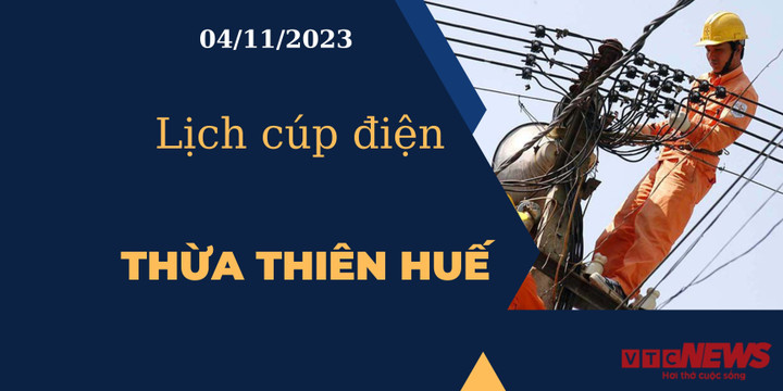 Lịch cúp điện Thừa Thiên Huế ngày 04/11/2023