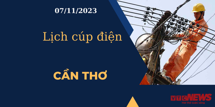 Lịch cúp điện Cần Thơ ngày 07/11/2023