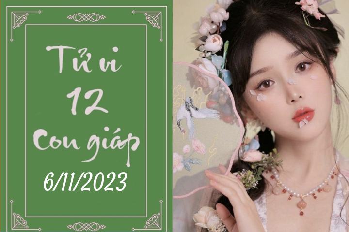 Tử Vi 12 Con Giáp Ngày 6/11