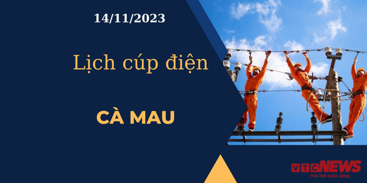 Lịch cúp điện Cà Mau ngày 14/11/2023
