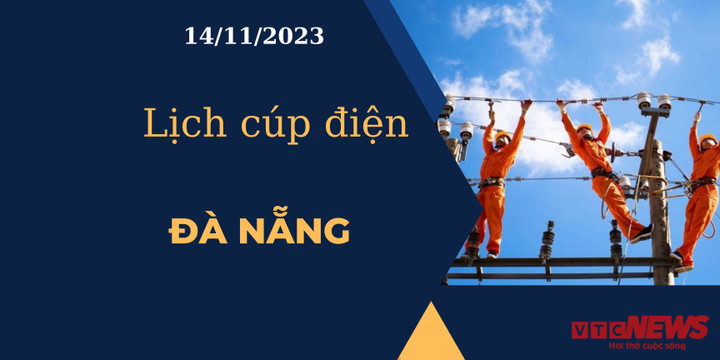 Lịch cúp điện Đà Nẵng ngày 14/11/2023
