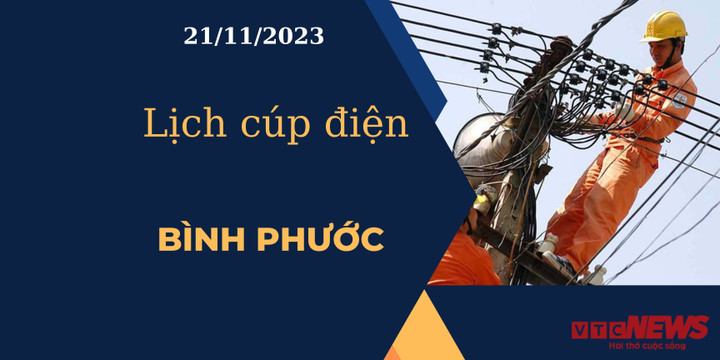 Lịch cúp điện Bình Phước ngày 21/11/2023