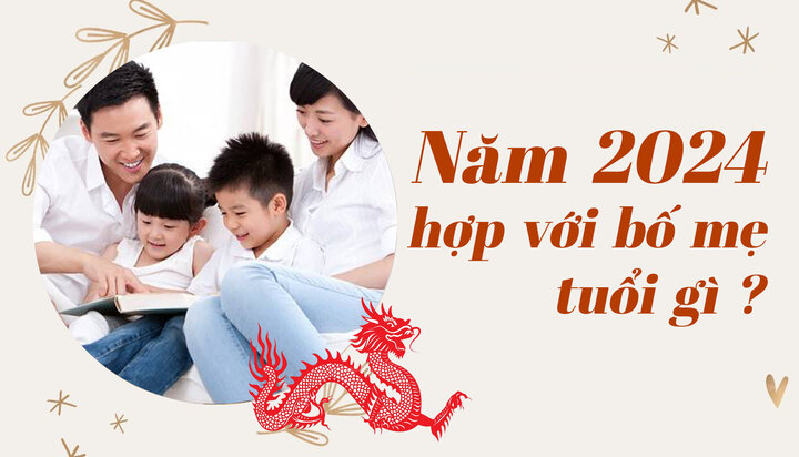 Sinh con 2024 hợp với bố mẹ tuổi nào?