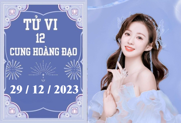 Tử vi vui 12 cung hoàng đạo ngày 29/12: Bạch Dương áp lực, Song Tử tiêu cực