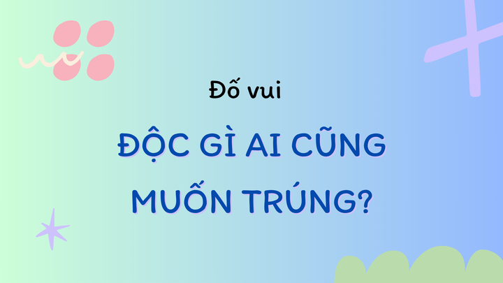 Loại độc gì mà hấp dẫn vậy?