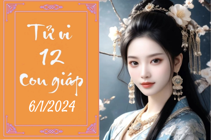 Tổng hợp tử vi 12 con giáp ngày 6/1/2024