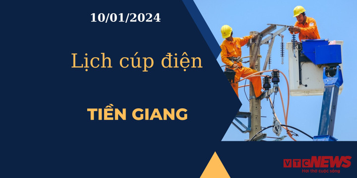 Lịch cúp điện Tiền Giang ngày 10/01/2024