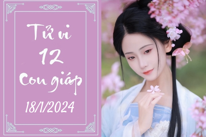 Tử vi vui 12 con giáp hôm nay ngày 18/1/2024: Dần trân trọng, Mão tích cực (Ảnh minh họa).