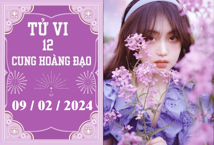 Tử vi vui 12 cung hoàng đạo ngày 9/2: Song Tử nóng vội, Bảo Bình may mắn