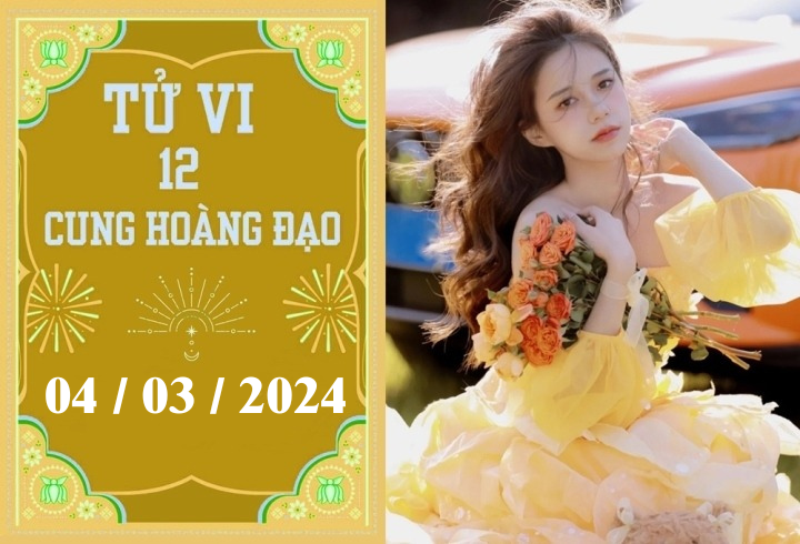 Tử vi vui 12 cung hoàng đạo ngày 4/3: Xử Nữ ổn định, Sư Tử phát triển
