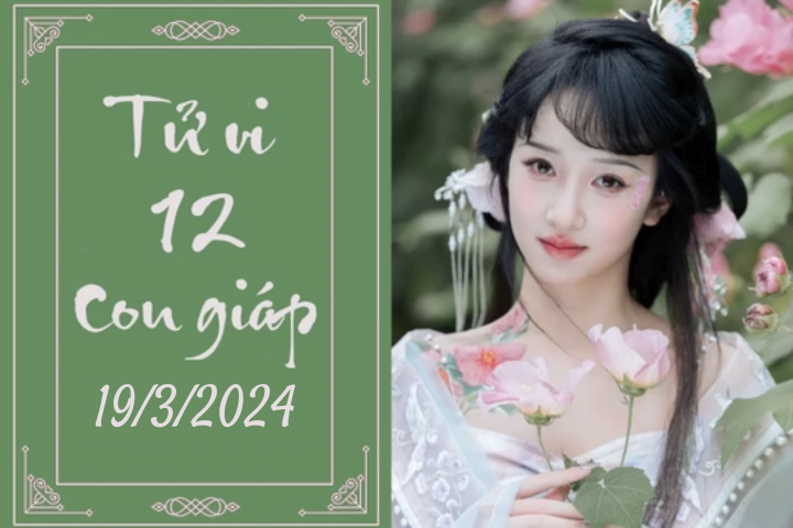Tử vi vui 12 con giáp hôm nay ngày 19/3/2024: Mùi cải thiện, Thìn áp lực (Ảnh minh hoạ).
