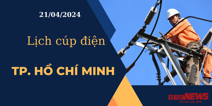 Lịch cúp điện hôm nay ngày 21/04/2024 tại TP.HCM