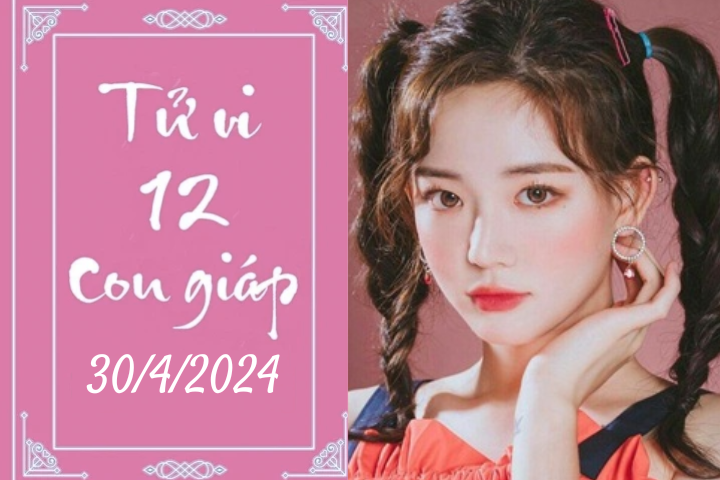 Tử vi vui 12 con giáp hôm nay ngày 30/4/2024: Tuất rõ ràng, Dần thận trọng (Ảnh minh hoạ).