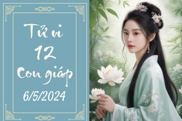 Tử vi vui 12 con giáp hôm nay ngày 6/5/2024: Tỵ rõ ràng, Ngọ chịu khó. (Ảnh minh hoạ)