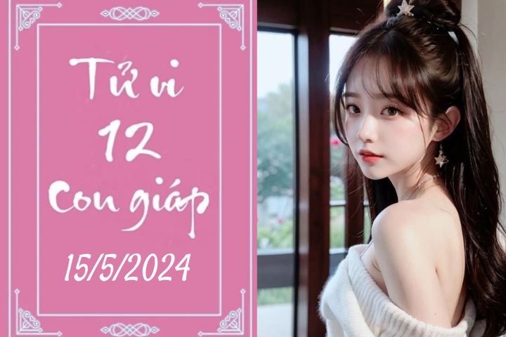 Tử vi vui 12 con giáp hôm nay ngày 15/5/2024: Dậu kiểm soát, Tỵ cố gắng (Ảnh minh hoạ).