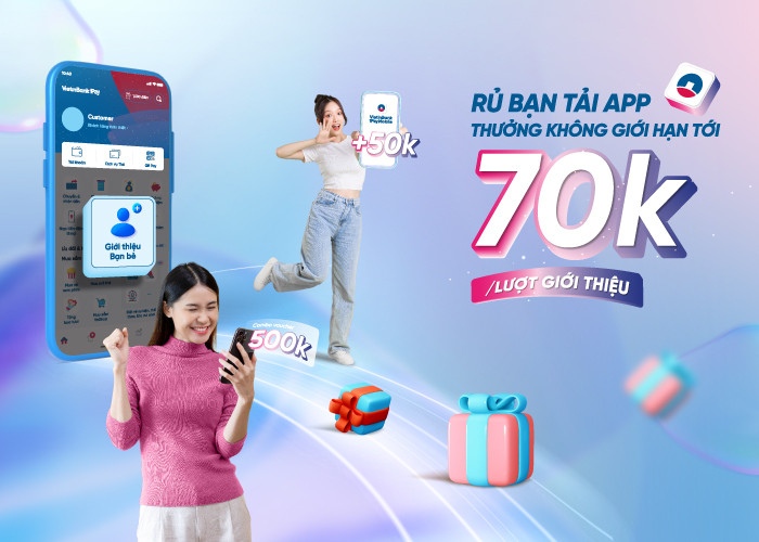 Rủ bạn mở mới tài khoản VietinBank - Nhận tiền thưởng vô hạn - 1