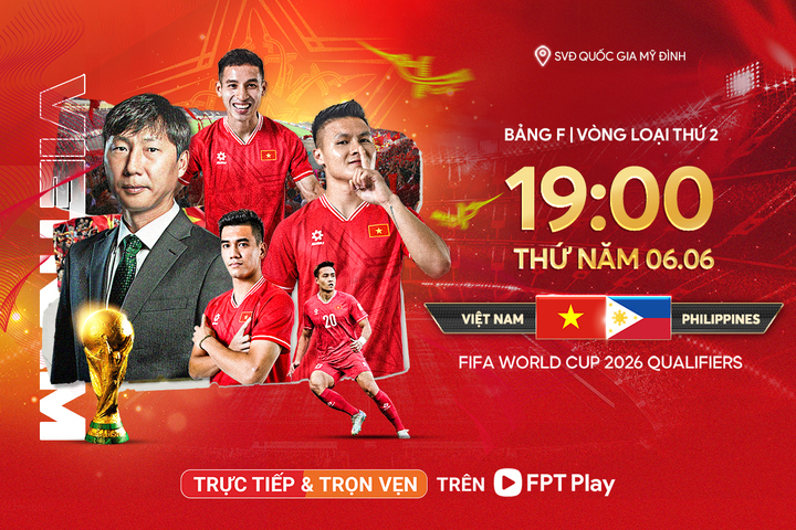 Trận đấu giữa ĐT Việt Nam và ĐT Philippines được phát sóng trực tiếp tren FPT Play.