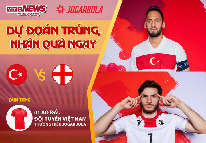 Tham gia dự đoán kết quả trận đấu Thổ Nhĩ Kỳ - Gruzia để có cơ hội nhận quà từ VTC News.