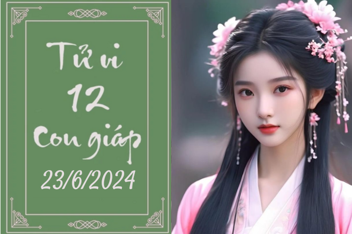 Tử vi 12 con giáp hôm nay ngày 23/6/2024: Tý tận hưởng, Tỵ tích cực (Ảnh minh hoạ).