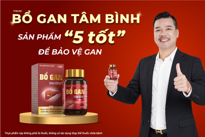 Bổ gan Tâm Bình - sản phẩm '5 tốt' giúp giải độc, tăng cường chức năng gan - 3