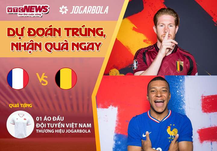 Tham gia dự đoán kết quả trận đấu Pháp vs Bỉ để có cơ hội nhận quà từ VTC News.