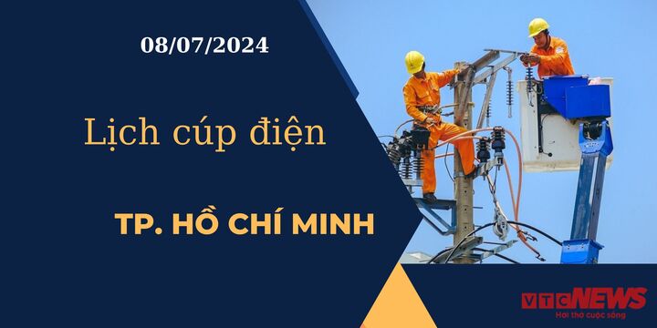 Lịch cúp điện hôm nay ngày 08/07/2024 tại TP.HCM