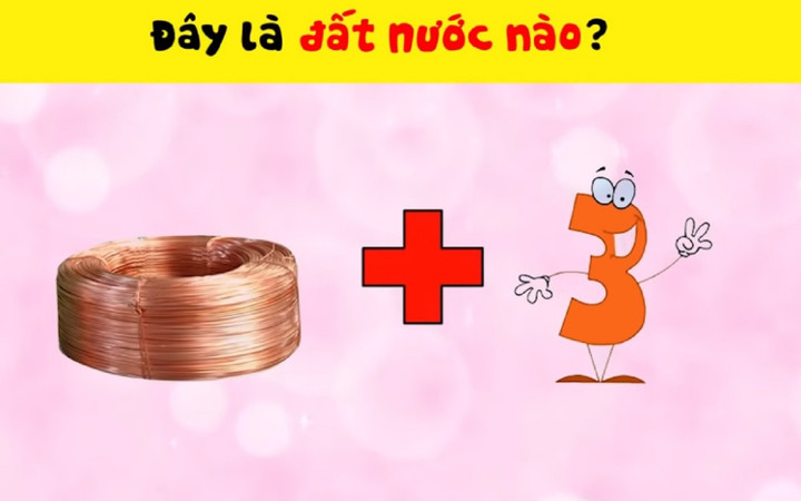 Bạn đã đoán ra đây là quốc gia nào chưa?