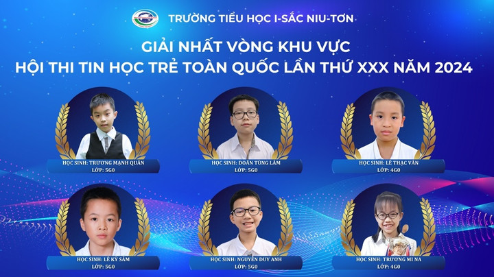 6 học sinh trường Newton đạt giải nhất bảng A khu vực miền Bắc Hội thi tin học trẻ toàn quốc.